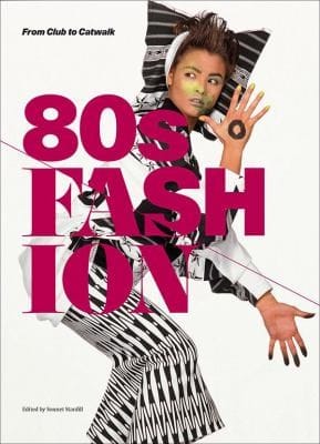 80s Fashion From Club To Catwalk