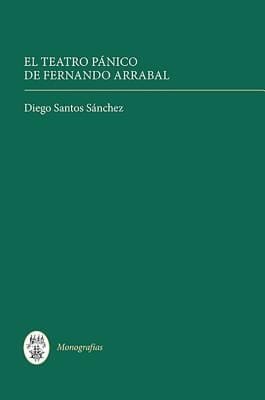 El Teatro Panico de Fernando Arrabal
            
                Coleccion Tamesis Serie A Monografias