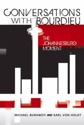 Conversations With Bourdieu The Johannesburg Moment