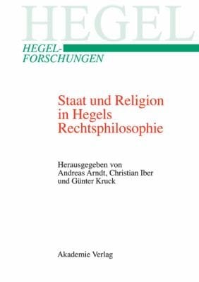 Staat Und Religion In Hegels Rechtsphilosophie