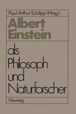 Albert Einstein Als Philosoph Und Naturforscher