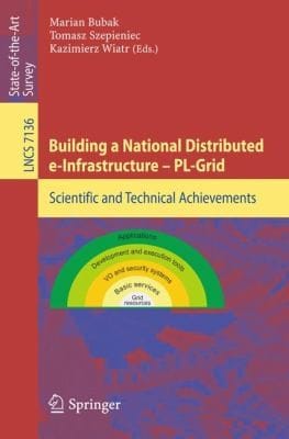 Building A National Distributed Einfrastructureplgrid Scientific And Technical Achievements