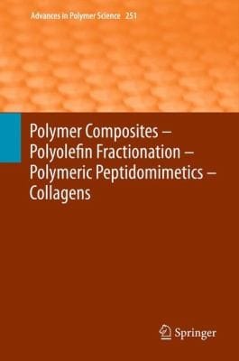 Polymer Composites Polyolefin Fractionation Polymeric Peptidomimetics Collagens