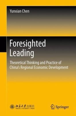 Foresighted Leading Theoretical Thinking And Practice Of Chinas Regional Economic Development