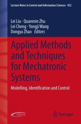 Applied Methods and Techniques for Mechatronic Systems
            
                Lecture Notes in Control and Information Sciences