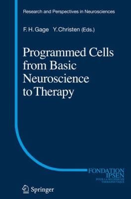 Programmed Cells From Basic Neuroscience To Therapy