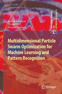 Multidimensional Particle Swarm Optimization For Machine Learning And Pattern Recognition
