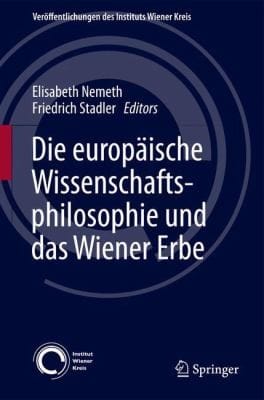 Die Europaische Wissenschaftsphilosophie Und Das Wiener Erbe
            
                Veroffentlichungen Des Instituts Wiener Kreis