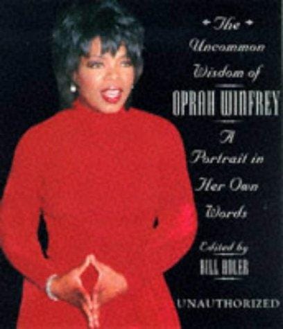The uncommon wisdom of Oprah Winfrey