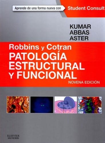 Robbins y Cotran : Patologia estructural y funcional. - 9. edición