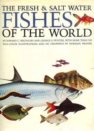 The Fresh & Salt Water Fishes of the World