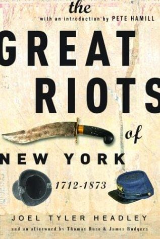 The great riots of New York, 1712-1873