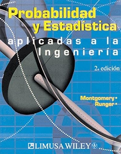 Probabilidad y estadística aplicadas a la ingeniería. - 2. ed.