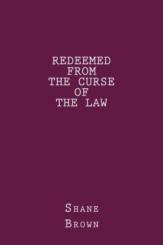 Redeemed From The Curse of The Law