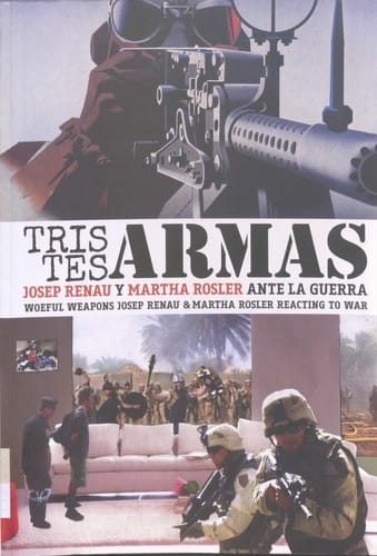 Tristes armas, Josep Renau y Martha Rosler ante la guerra