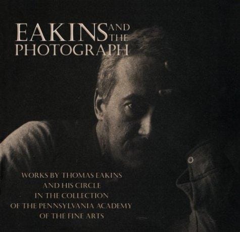 Eakins and the photograph