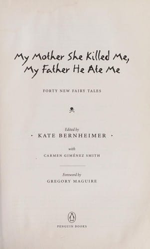 My mother she killed me, my father he ate me