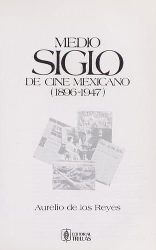 Medio siglo de cine mexicano (1896-1947)