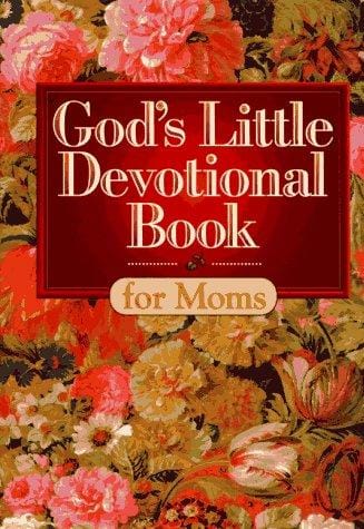 God's little devotional book for moms.