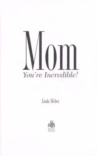 Mom, you're incredible!