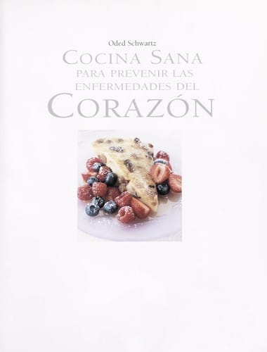 Cocina sana para prevenir las enfermedades del corazon
