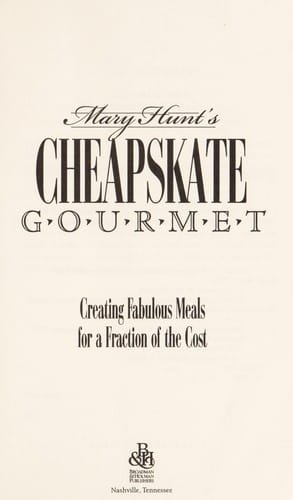 Mary Hunt's cheapskate gourmet