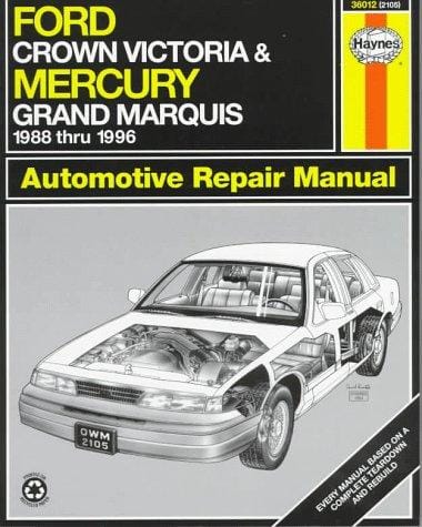Ford Crown Victoria & Mercury Grand Marquis Automotive Repair Manual: Models Covered