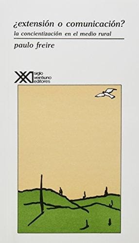 ¿Extensión o comunicación? La concientización en el medio rural