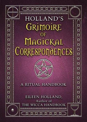 Holland's Grimoire of Magickal Correspondences