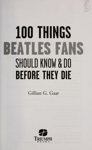 100 things Beatles fans should know & do before they die