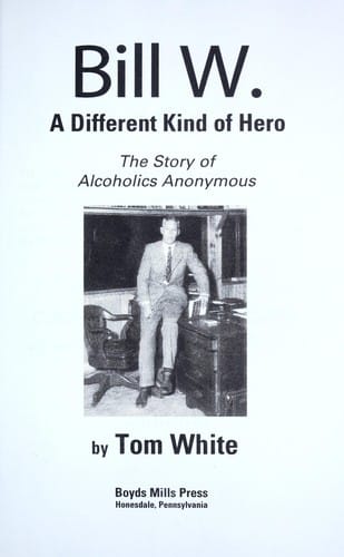 Bill W., a different kind of hero