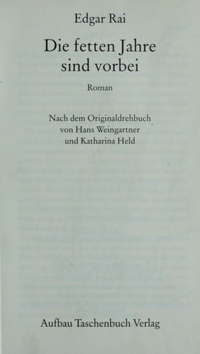 Die fetten Jahre sind vorbei