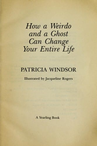 How a weirdo and a ghost can change your entire life