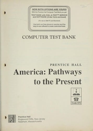 Computer test bank, Prentice Hall America: pathways to the present