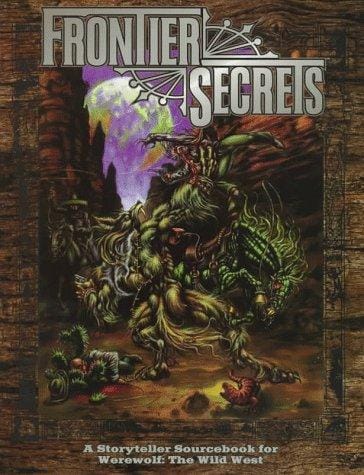Frontier Secrets (Werewolf: The Apocalypse)