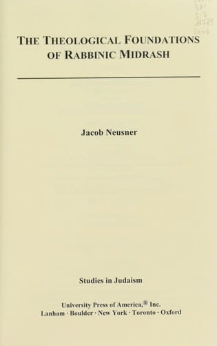 The theological foundations of rabbinic midrash