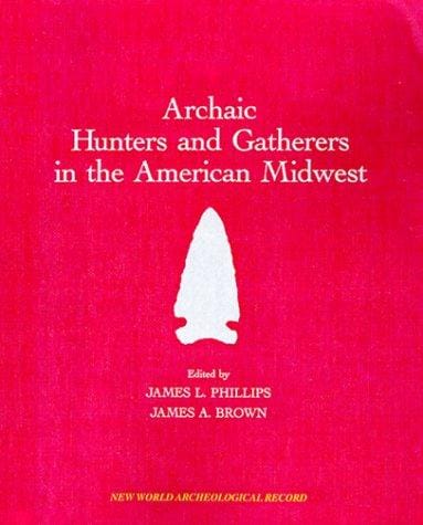 Archaic hunters and gatherers in the American Midwest