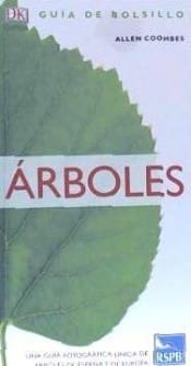 Árboles. Una guía fotográfica única de árboles de España y de Europa