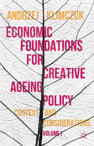 Economic Foundations for Creative Ageing Policy