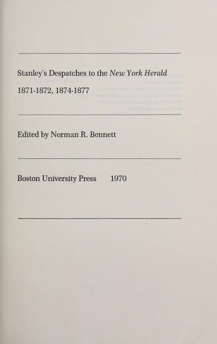 Stanley's despatches to the New York herald, 1871-1872, 1874-1877