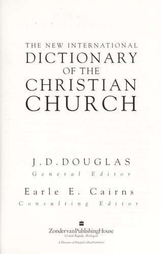 The New international dictionary of the Christian Church