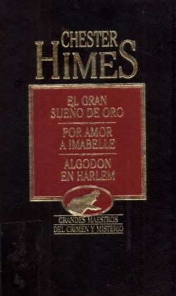 El gran sueño de oro ; Por amor a Imabelle ; Algodón en Harlem