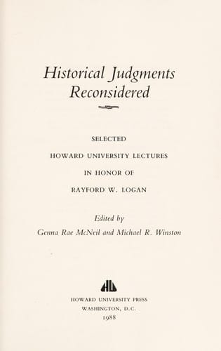 Historical judgments reconsidered : selected Howard University lectures in honor of Rayford W. Logan