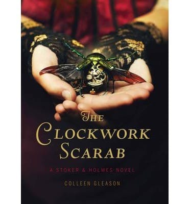 The clockwork scarab (Stoker & Holmes #1)