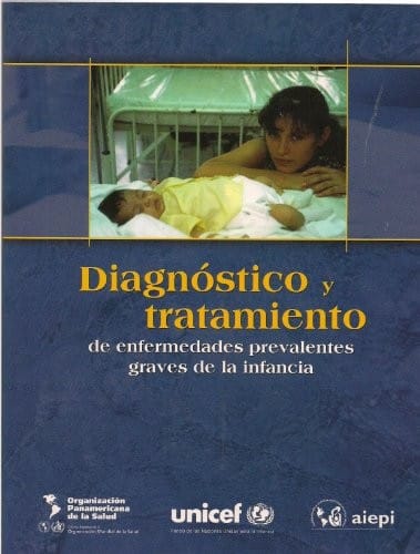 Diagnóstico y tratamiento de enfermedades prevalentes graves de la infancia (0-5 años)	