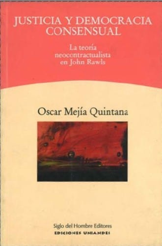 Justicia y democracia consensual : la teoría neocontractualista en John Rawls	