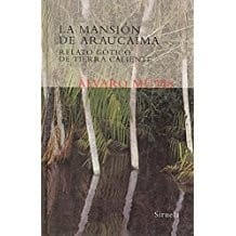 La mansión de Araucaíma ; y, Cuadernos del palacio negro