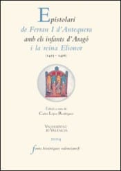 Epistolari de Ferran I d'Antequera amb els infants d'Aragó i le Reina Elionor