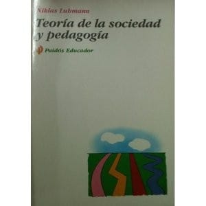 Teoria de la sociedad y pedagogia/ Theory of Society and Education (Educador / Educating)