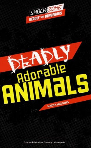 Deadliest adorable animals